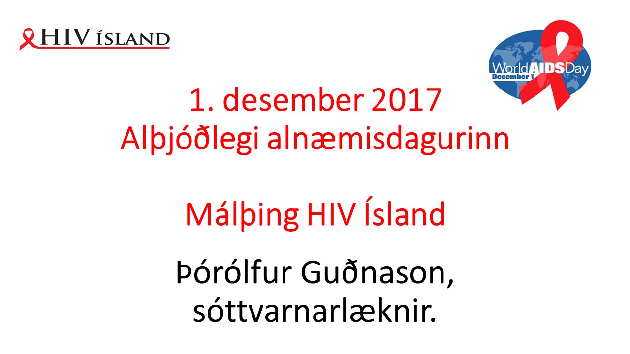 1. des. 2017. Þórólfur Guðnason, sóttvarnarlæknir um HIV